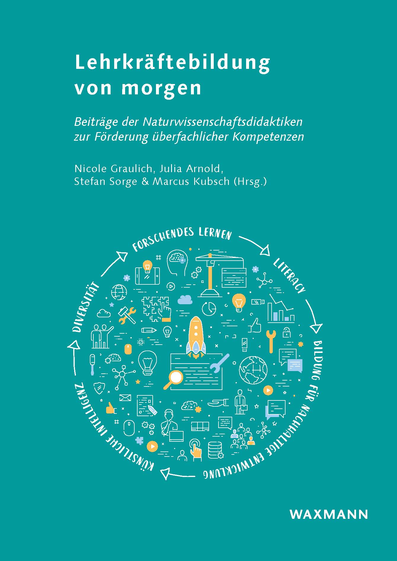 Nicole Graulich, Julia Arnold, Stefan Sorge, Buchcover: Lehrkräftebildung von morgen (2024)